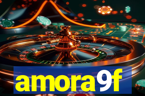 amora9f