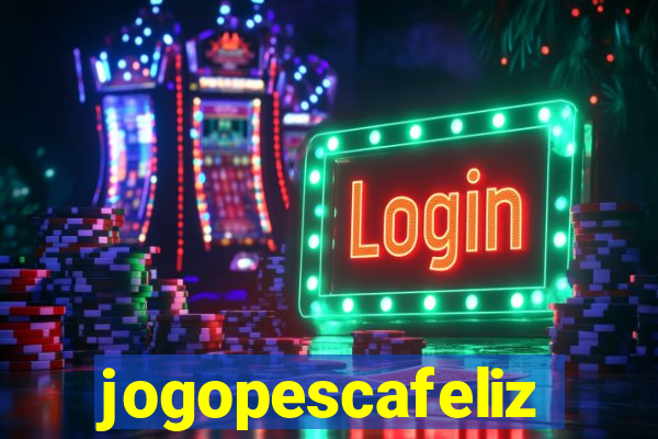 jogopescafeliz