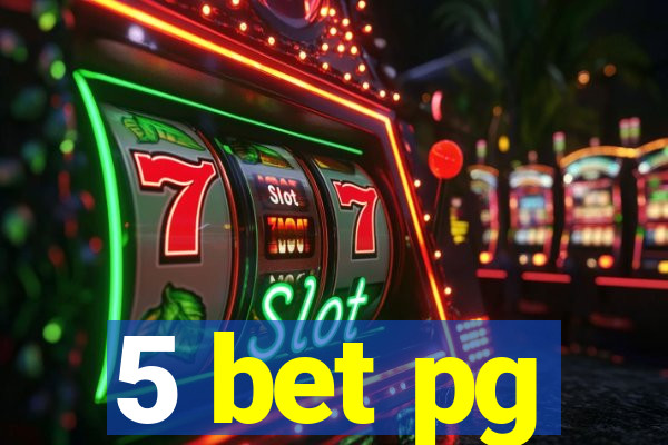 5 bet pg