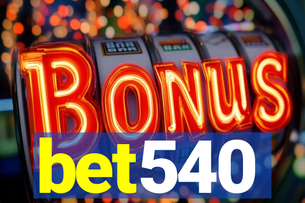 bet540