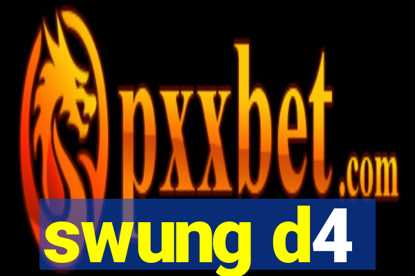 swung d4