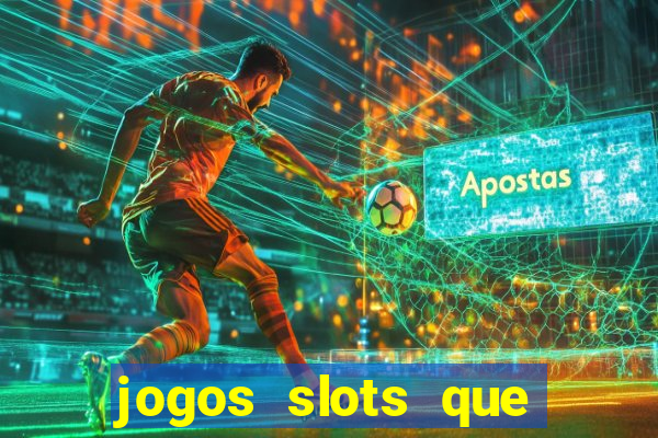 jogos slots que pagam no cadastro