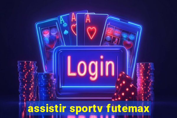 assistir sportv futemax