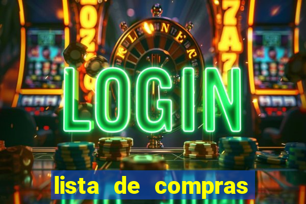 lista de compras para 2 pessoas com quantidade