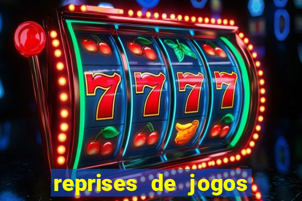 reprises de jogos de futebol