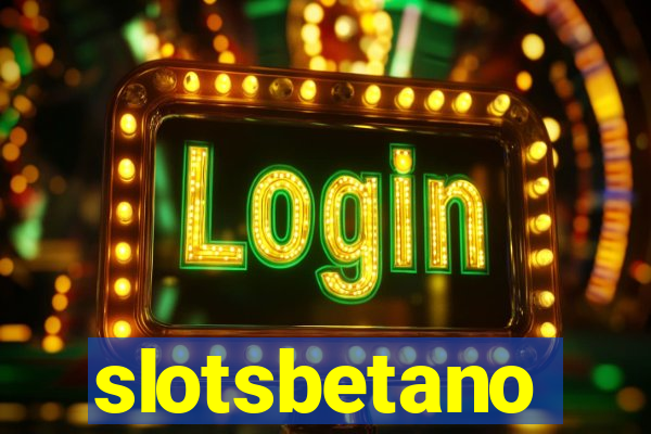 slotsbetano