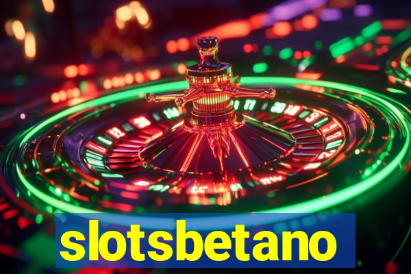 slotsbetano