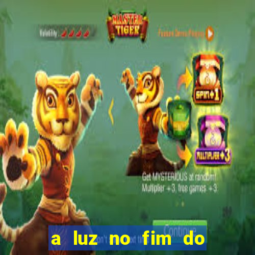 a luz no fim do mundo filme completo dublado