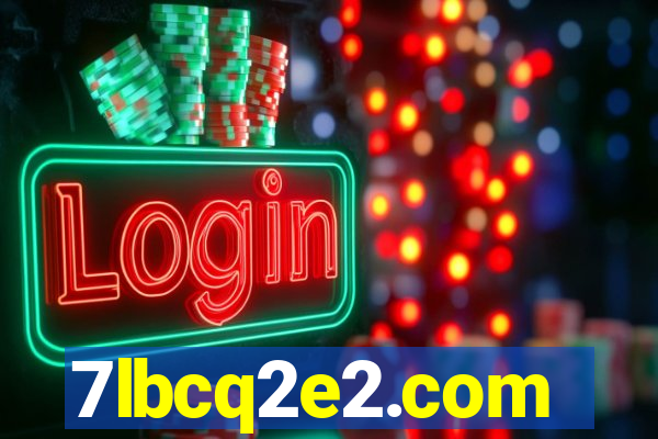 7lbcq2e2.com