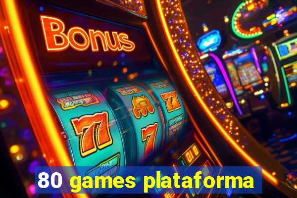 80 games plataforma