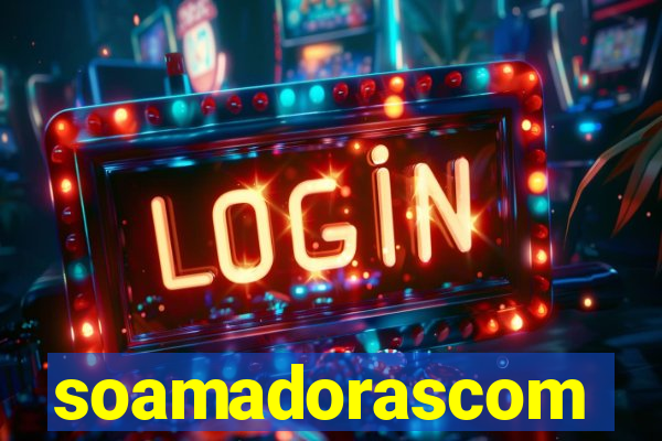 soamadorascom