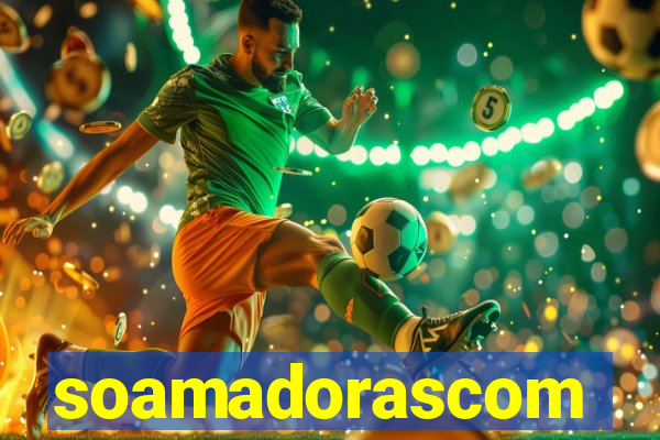 soamadorascom