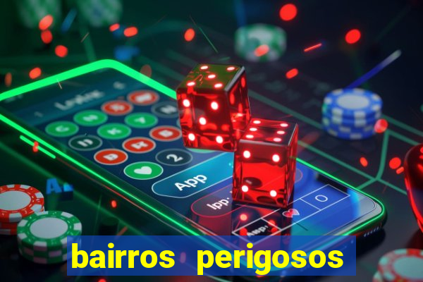 bairros perigosos porto alegre