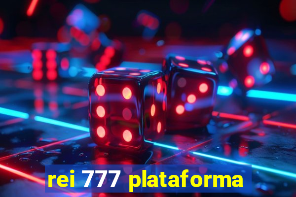 rei 777 plataforma