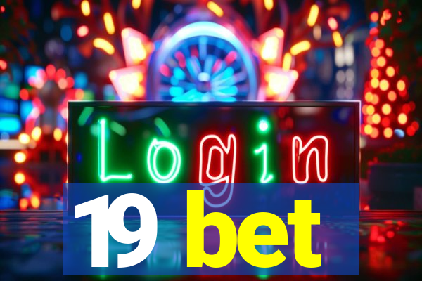 19 bet