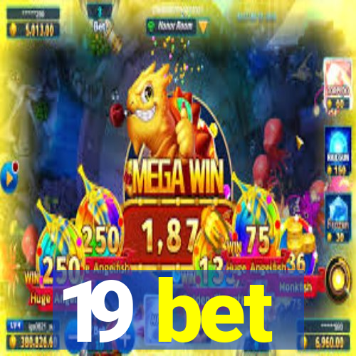 19 bet
