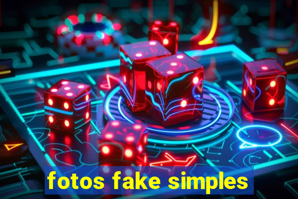 fotos fake simples