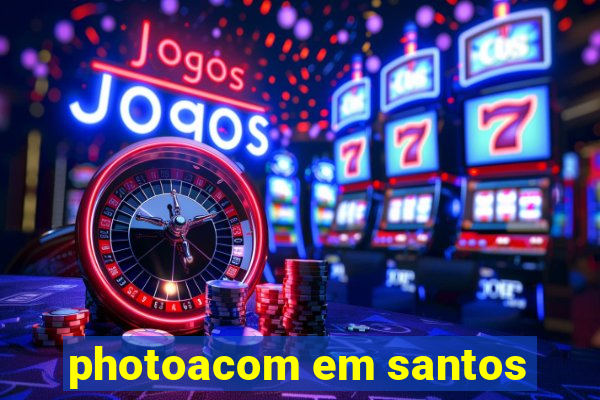 photoacom em santos
