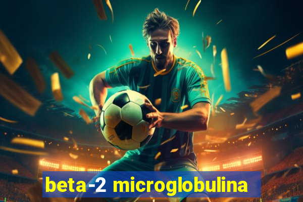 beta-2 microglobulina