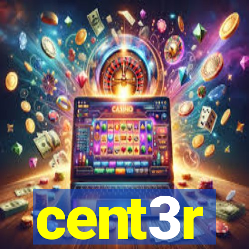 cent3r