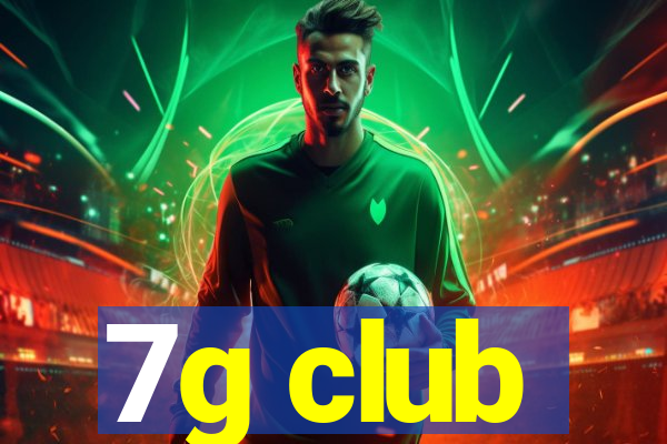 7g club