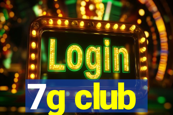 7g club