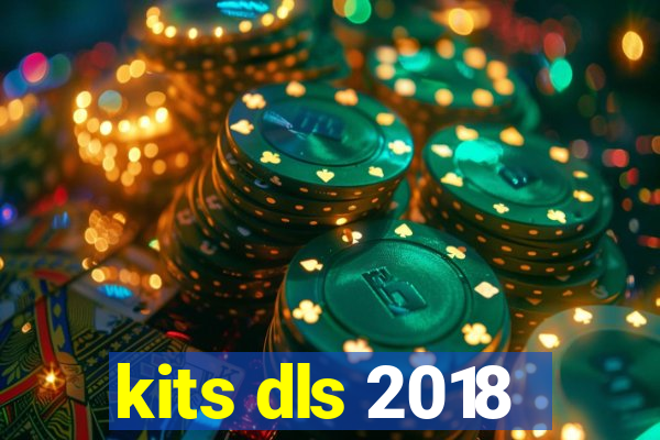 kits dls 2018