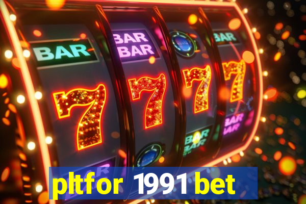 pltfor 1991 bet