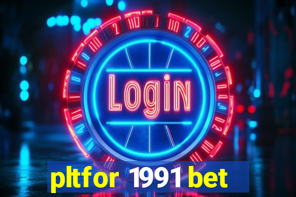 pltfor 1991 bet