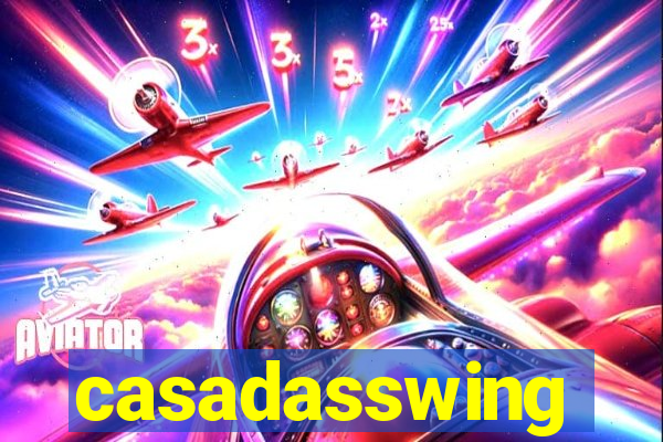 casadasswing