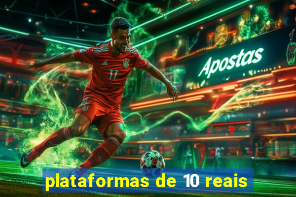 plataformas de 10 reais