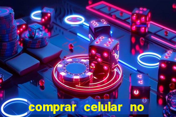 comprar celular no boleto parcelado