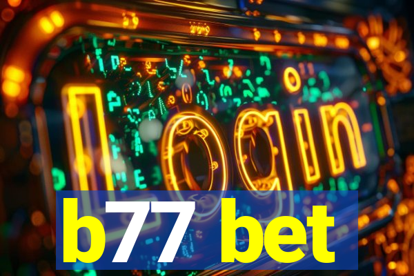 b77 bet