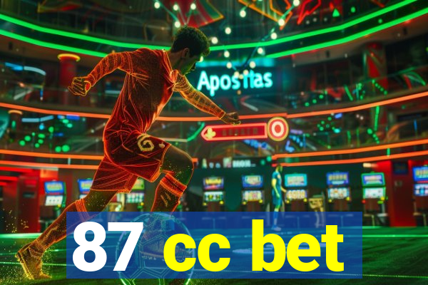 87 cc bet