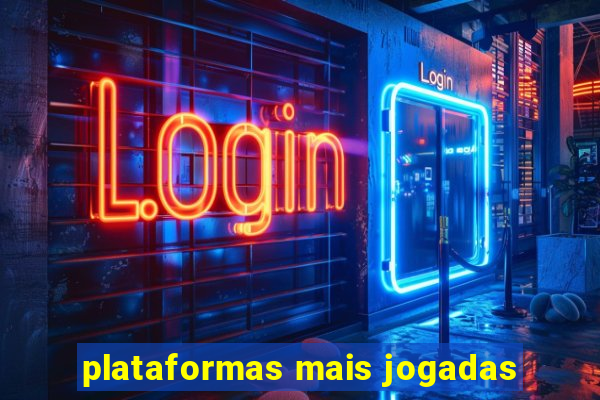 plataformas mais jogadas