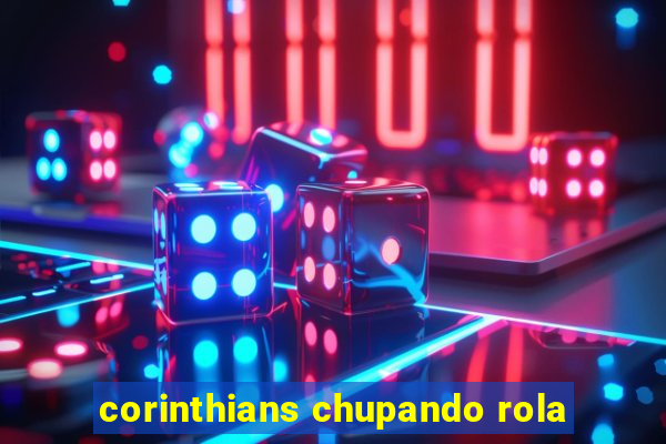 corinthians chupando rola