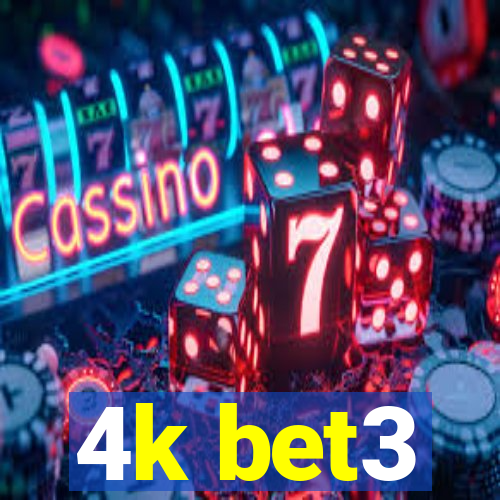 4k bet3