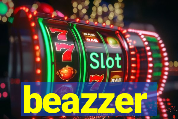 beazzer