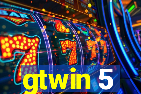 gtwin 5