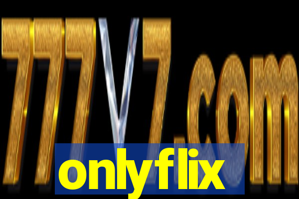 onlyflix