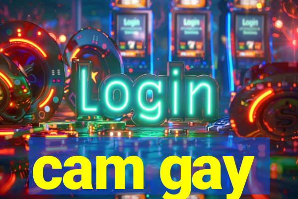 cam gay