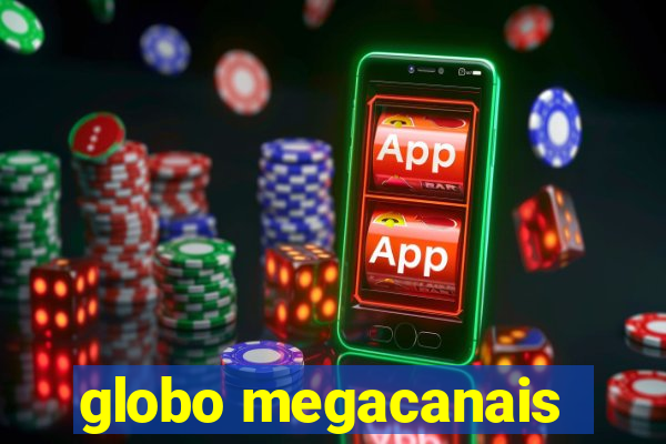 globo megacanais
