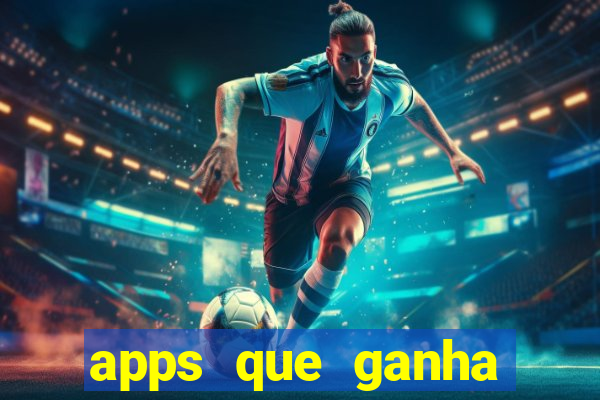 apps que ganha dinheiro jogando
