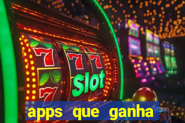 apps que ganha dinheiro jogando