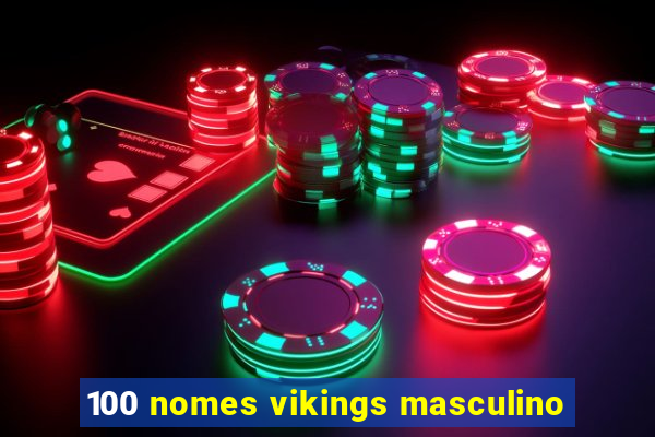 100 nomes vikings masculino