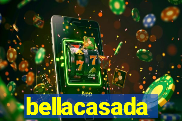 bellacasada