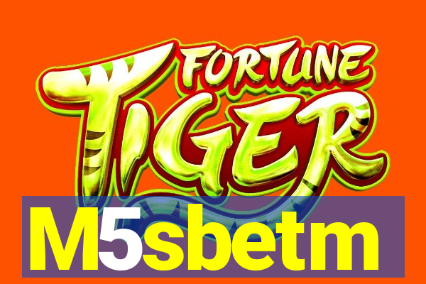 M5sbetm
