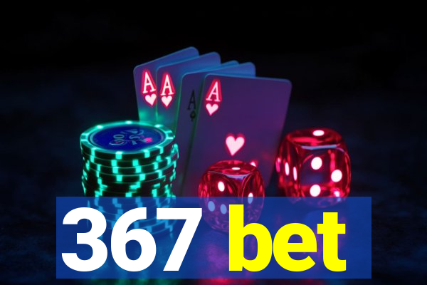 367 bet