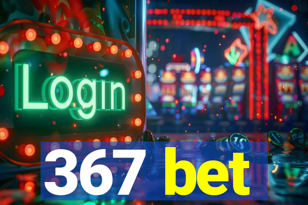 367 bet