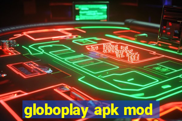 globoplay apk mod